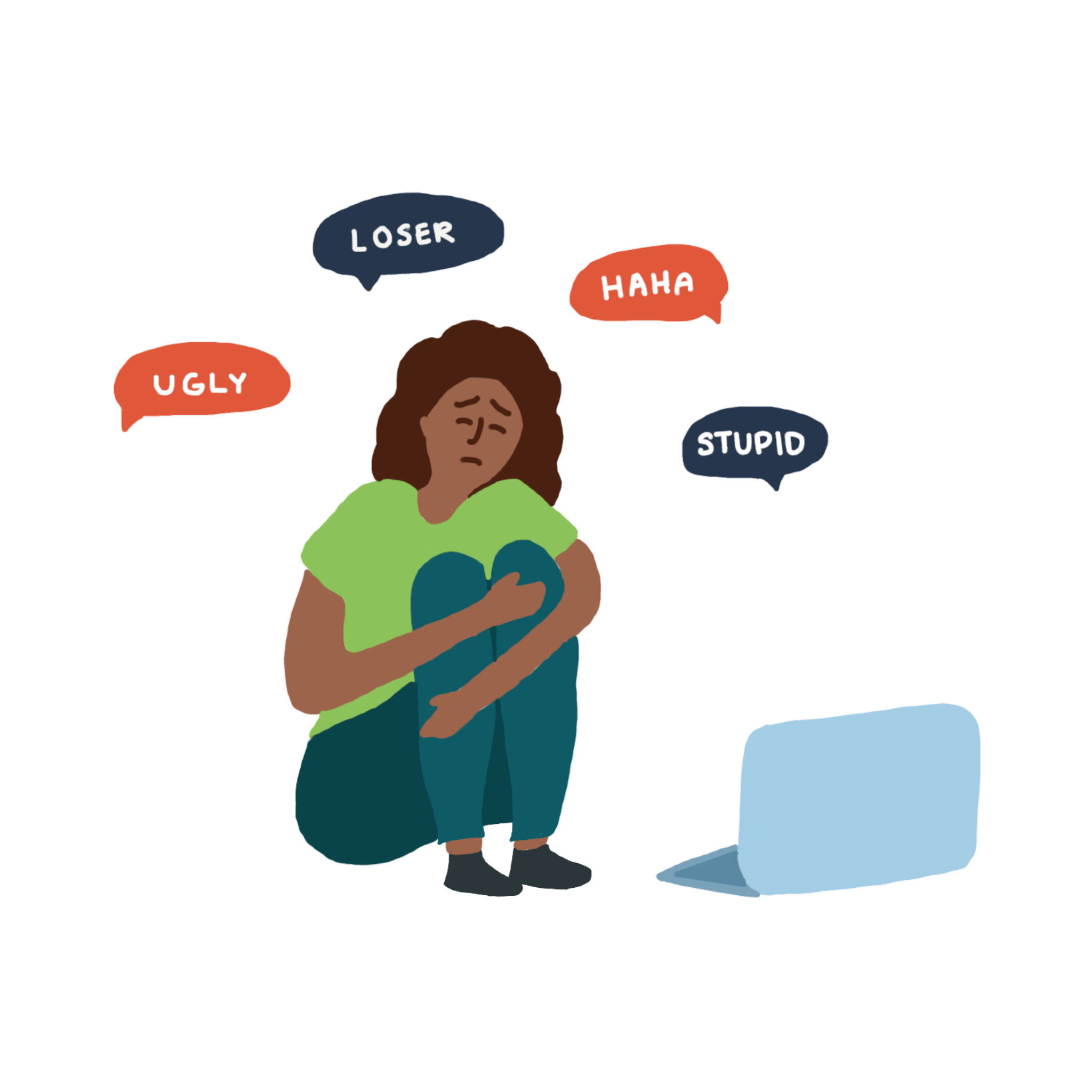 a girl feeling upset, hunched over a laptop with 4 floating chat bubbles above her with the words "ugly," "loser," "haha" and "stupid."